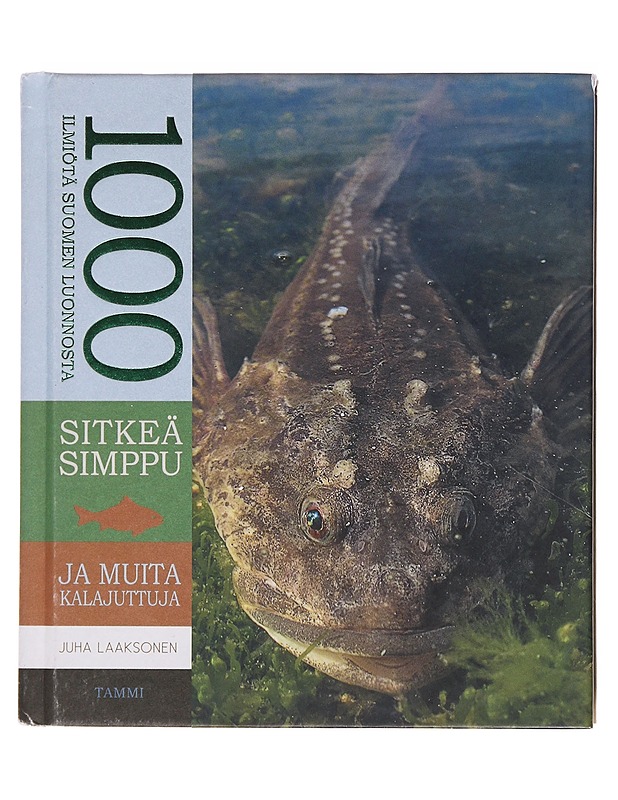 Sitkeä simppu / ja muita kalajuttuja - Laaksonen, Juha - Tietokirjat ja oppaat - 10105574230 - 0