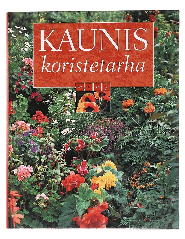 Kaunis koristetarha - Alanko, Pentti - Tietokirjat ja oppaat - 10105574243 - 0