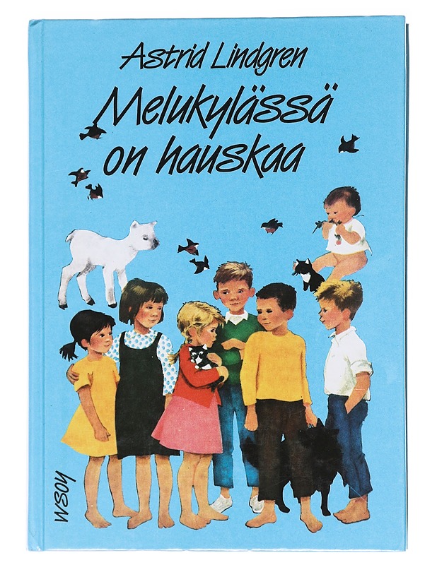 Melukylässä on hauskaa - Lindgren, Astrid - Lastenkirjat - 10105574254 - 0