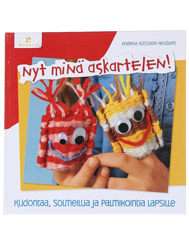 Nyt minä askartelen! / kudontaa, solmeilua ja palmikointia lapsille - Küssner-Neubert - Lastenkirjat - 10105574280 - 0