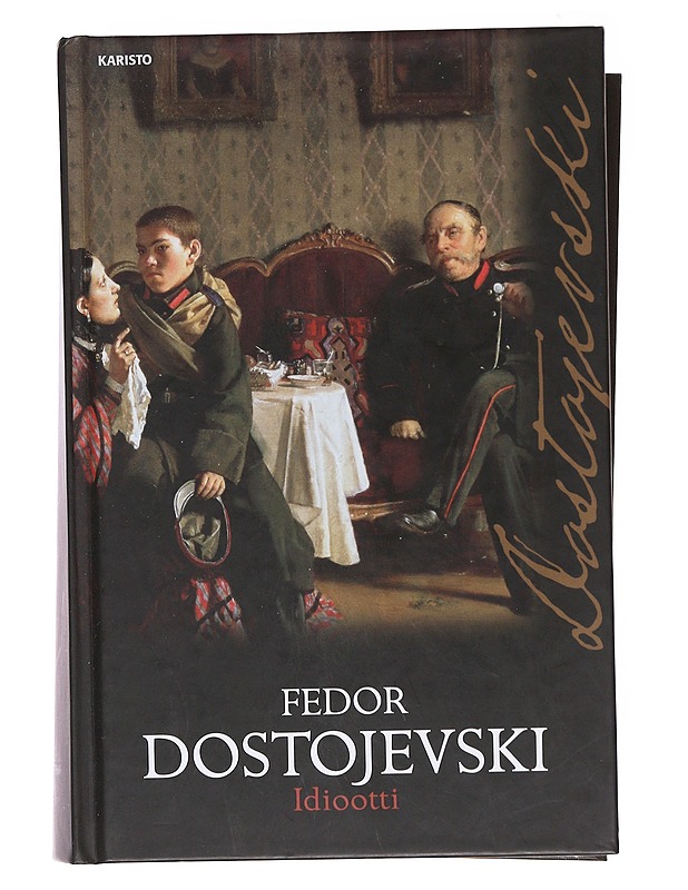 Idiootti - Dostojevski, F. M.  - Romaanit ja novellit - 10105574293 - 0