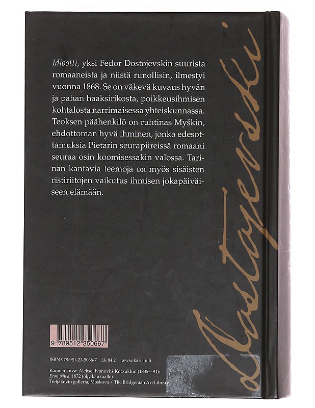 Idiootti - Dostojevski, F. M.  - Romaanit ja novellit - 10105574293 - 1