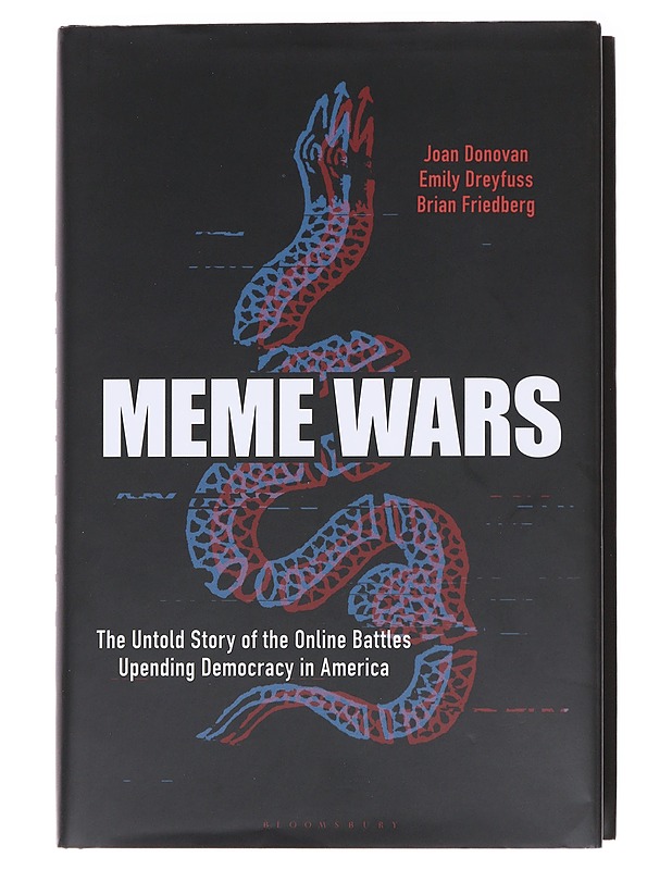 Meme wars: The untold story of the online battles upending democracy in America - Joan Donovan - Tietokirjat ja oppaat - 10105574298 - 0