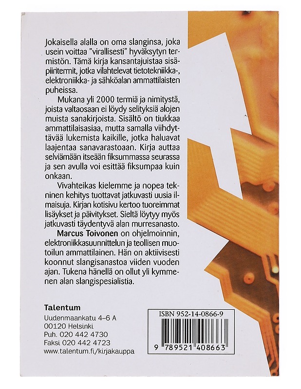 Tietotekniikka-, elektroniikka- ja sähköalan slangisanakirja - Marcus Toivonen - Tietokirjat ja oppaat - 10105574315 - 1