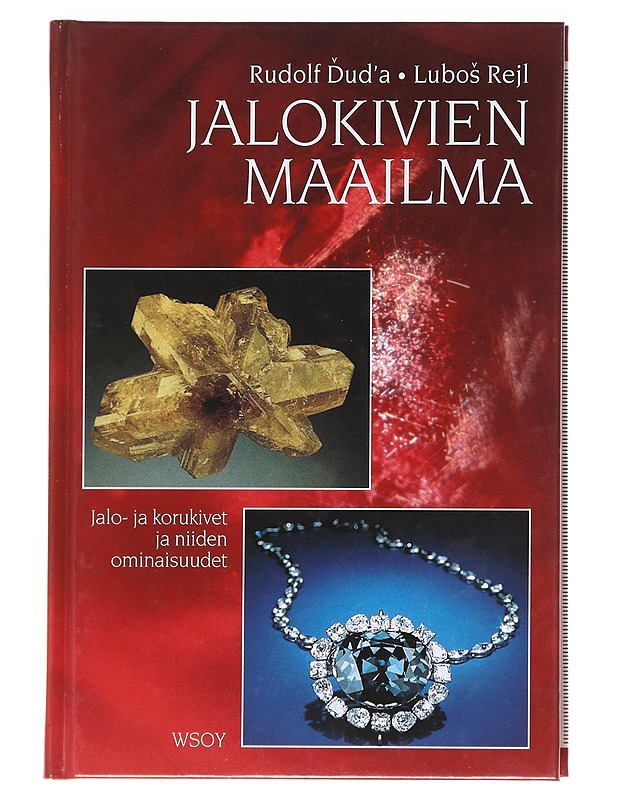 Jalokivien maailma: jalo- ja korukivet ja niiden ominaisuudet - Dudá, Rudolf - Tietokirjat ja oppaat - 10105574359 - 0