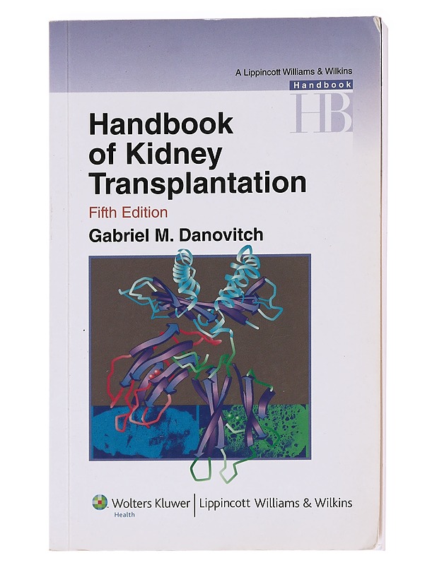 Handbook of Kidney Transplantation: fifth edition - Gabriel M. Danovitch - Tietokirjat ja oppaat - 10105574364 - 0