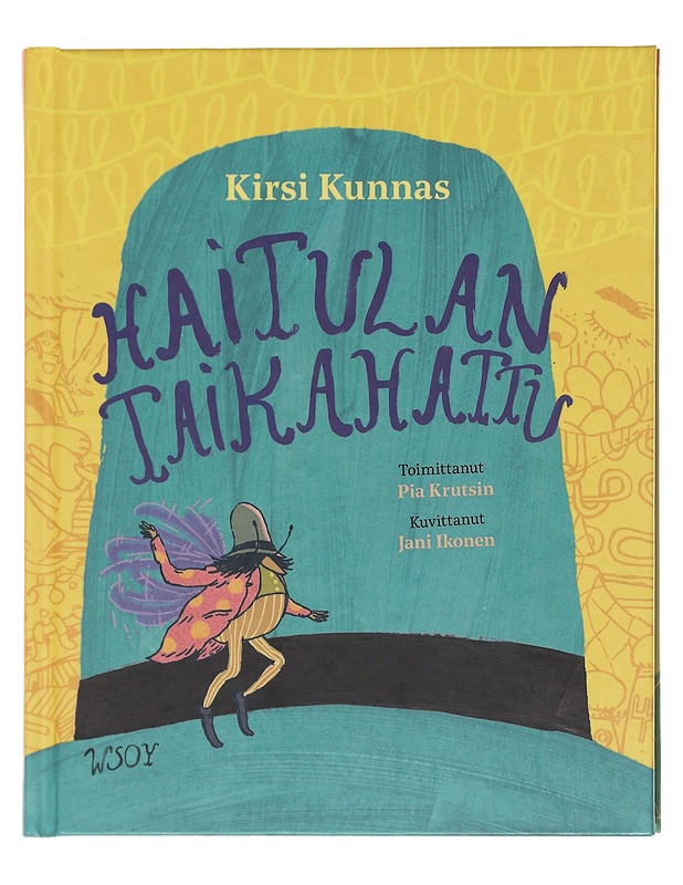Haitulan taikahattu - Kunnas, Kirsi - Lastenkirjat - 10105574363 - 0