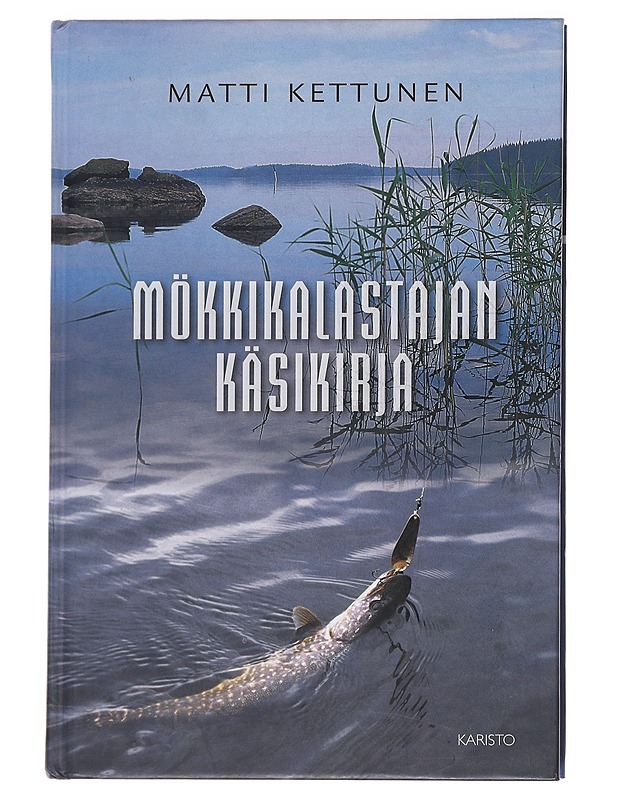 Mökkikalastajan käsikirja - Matti Kettunen - Tietokirjat ja oppaat - 10105574421 - 0