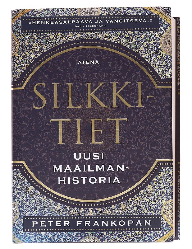 Silkkitiet: uusi maailmanhistoria - Frankopan, Peter - Historiakirjat - 10105574460 - 0