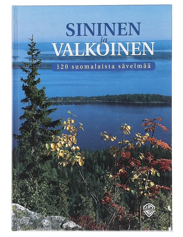 Sininen ja valkoinen : 120 suomalaista sävelmää - Hakasalo, Ilpo - Musiikki- ja elokuvakirjat - 10105574515 - 0