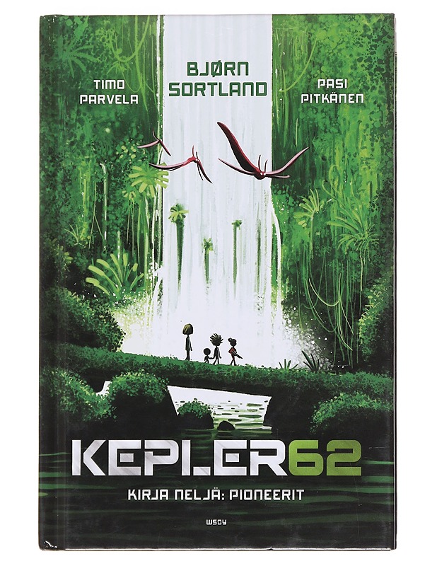 Kepler62. / Kirja neljä Pioneerit - Parvela, Timo - Lastenkirjat - 10105574582 - 0