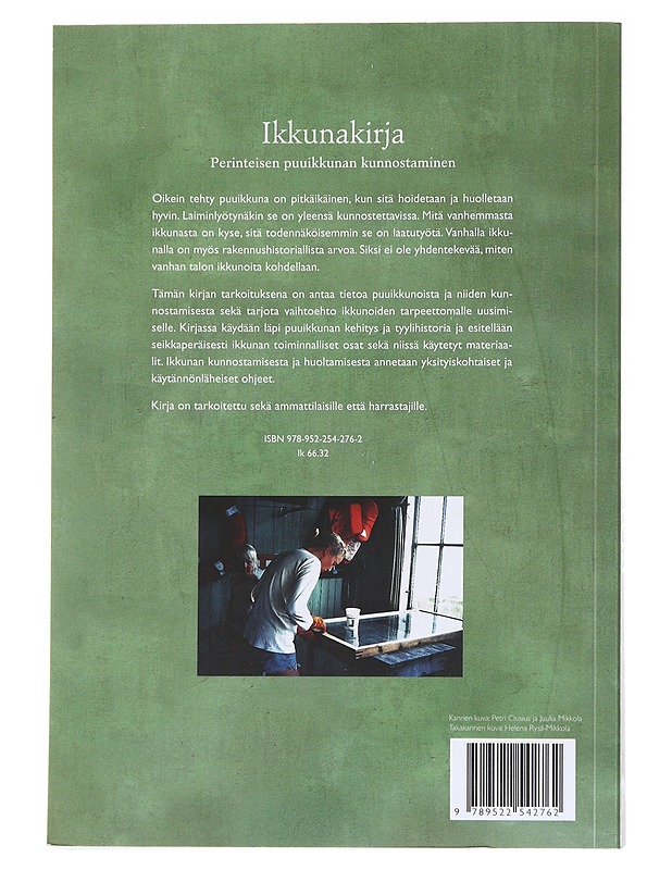 Ikkunakirja / perinteisen puuikkunan kunnostaminen - Mikkola, Juulia - Tietokirjat ja oppaat - 10105574584 - 1