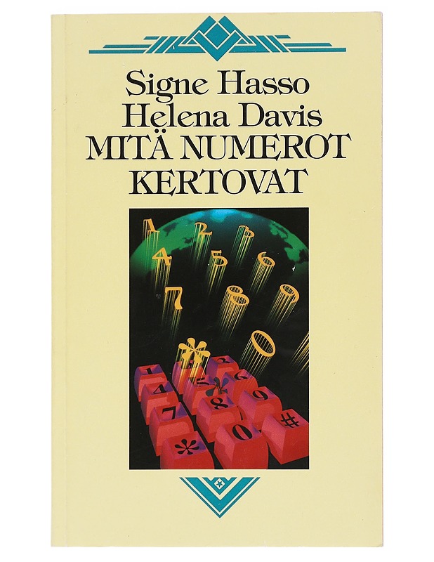 Mitä numerot kertovat - Signe Hasso, Helena Davis - Tietokirjat - 10105574624 - 1