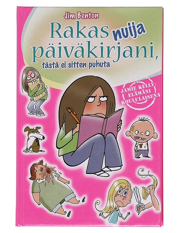 Rakas nuija päiväkirjani, tästä ei sitten puhuta - Benton, Jim - Nuorten kirjat - 10105574657 - 0
