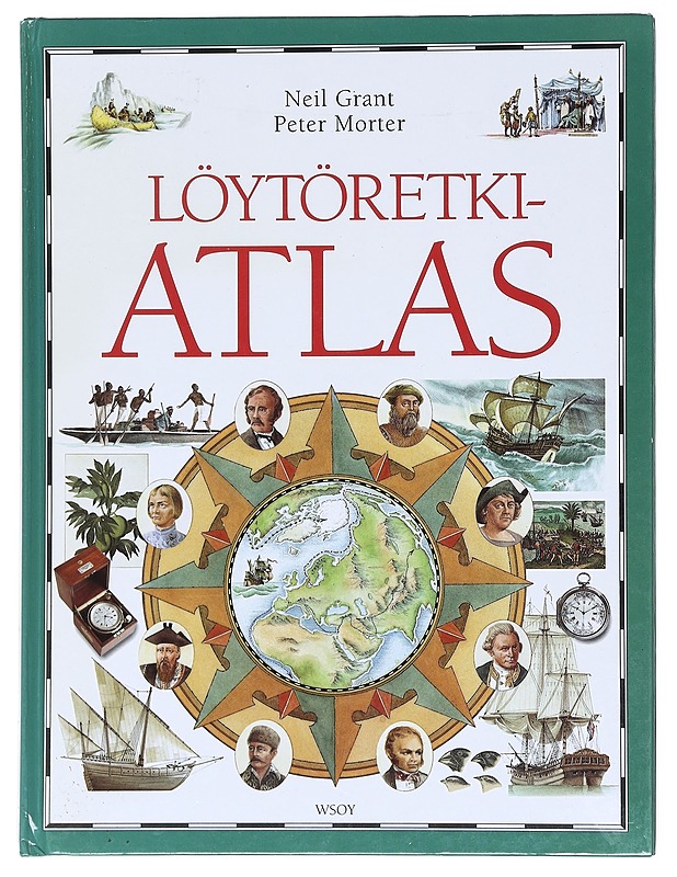 Löytöretkiatlas - Peter Morter, Neil Grant - Tietokirjat ja oppaat - 10105574661 - 0