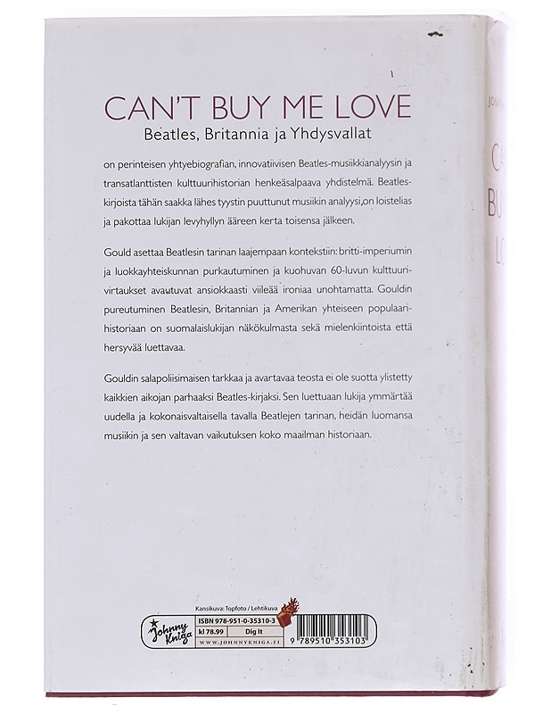 Can't buy me love / Beatles, Britannia ja Yhdysvallat - Gould, Jonathan - Elämäkerrat ja muistelmat - 10105574680 - 1