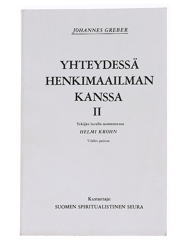 Yhteydessä henkimaailman kanssa II - Johannes Greber - Harrastekirjat - 10105574748 - 0