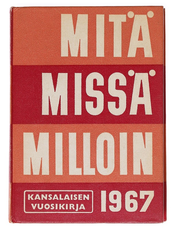 Mitä missä milloin 1967 kansalaisen vuosikirja - Matti Käki - Harrastekirjat - 10105574756 - 0