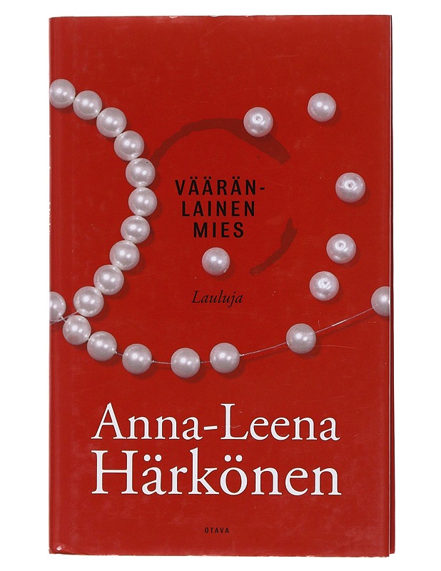 Vääränlainen mies / lauluja - Anna-Leena Härkönen - Runot ja näytelmät - 10105574776 - 0