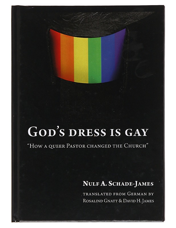 God's dress is gay - Nulf A.Schade-James - Elämäkerrat ja muistelmat - 10105574781 - 0