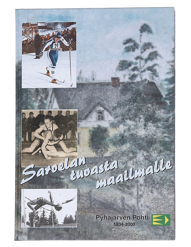 Sarvelan tuvasta maailmalle - Eero Heikkilä - Historiakirjat - 10105574785 - 0
