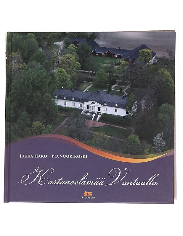Kartanoelämää Vantaalla - Hako, Jukka - Tietokirjat ja oppaat - 10105574790 - 0
