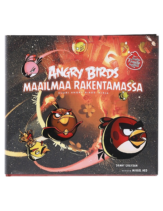 Angry Birds maailmaa rakentamassa : suuri Angry Birds -kirja - Graydon, Danny - Harrastekirjat - 10105574794 - 0