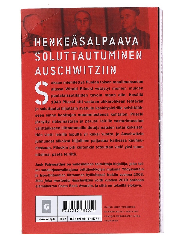Mies joka murtautui Auschwitziin - Fairweather, Jack - Elämäkerrat ja muistelmat - 10105574792 - 1