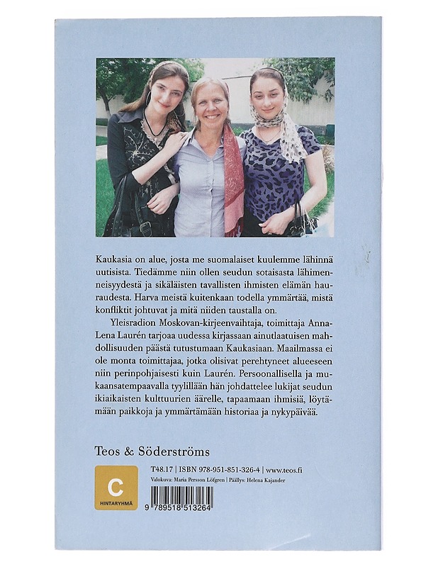 Vuorilla ei ole herroja : Kaukasiasta ja sen kansoista - Laurén, Anna-Lena - Tietokirjat - 10105574801 - 1