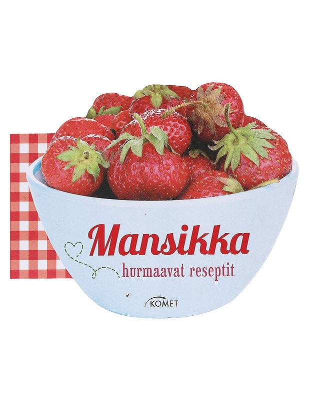 Mansikka / hurmaavat reseptit - Sirpa Vuento - Ruokakirjat - 10105574805 - 0