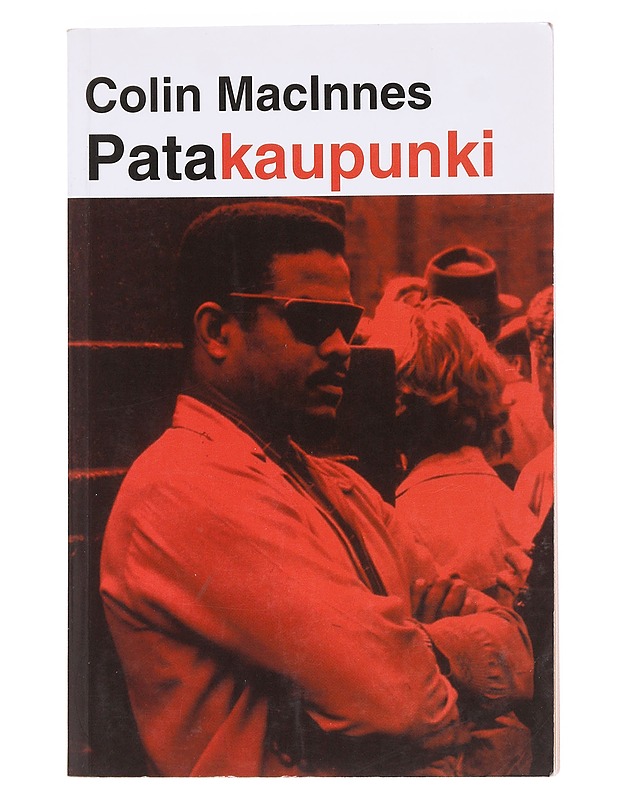 Patakaupunki - MacInnes, Colin - Romaanit ja novellit - 10105574816 - 0