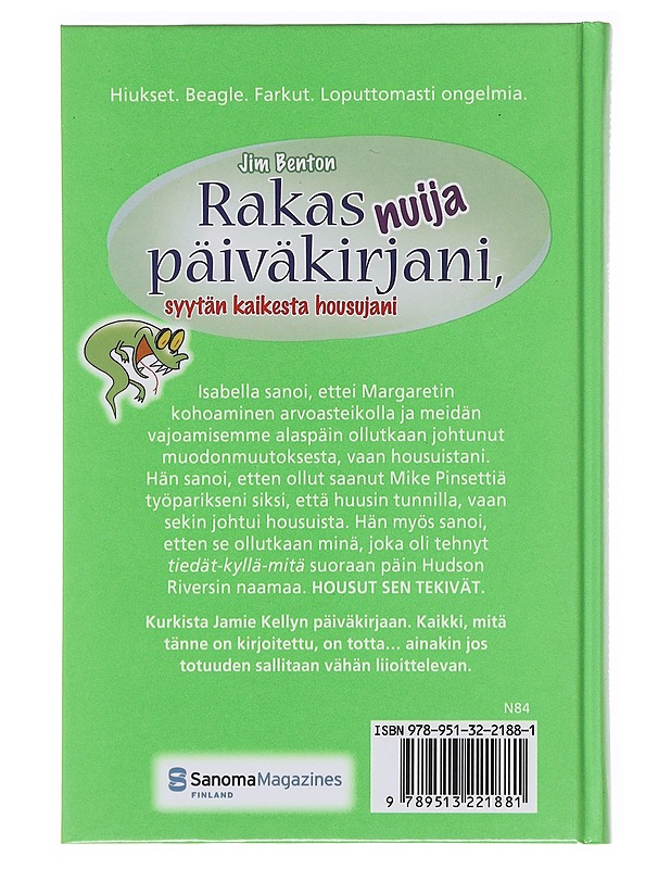 Rakas nuija päiväkirjani, syytän kaikesta housujani - Benton, Jim - Nuorten kirjat - 10105574817 - 1