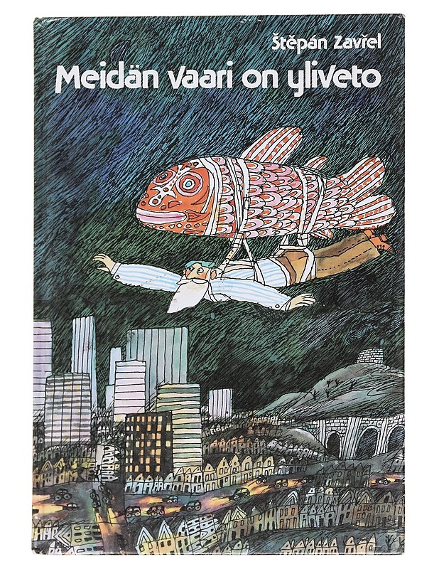 Meidän vaari on yliveto - Stepan Zavrel - Lastenkirjat - 10105574839 - 0