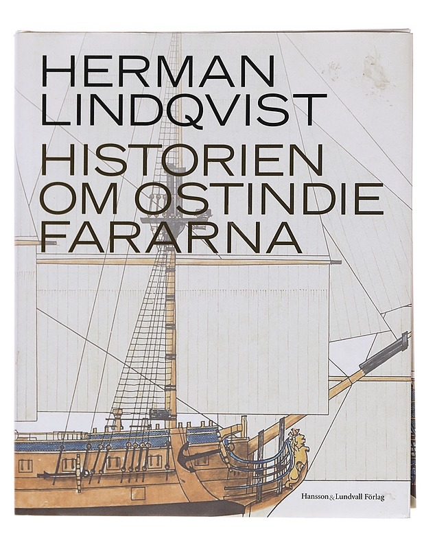 Historien om ostindiefararna - Herman Lindqvist - Historiakirjat - 10105574844 - 0