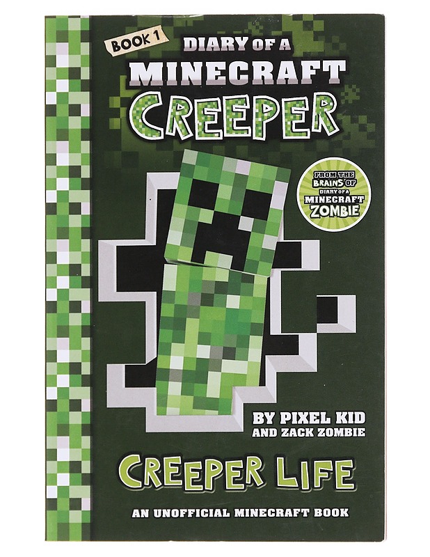 Diary of Minecraft Creeper, book 1 - Pixel Kid, Zack Zombie - Tietokirjat - 10105575085 - 0