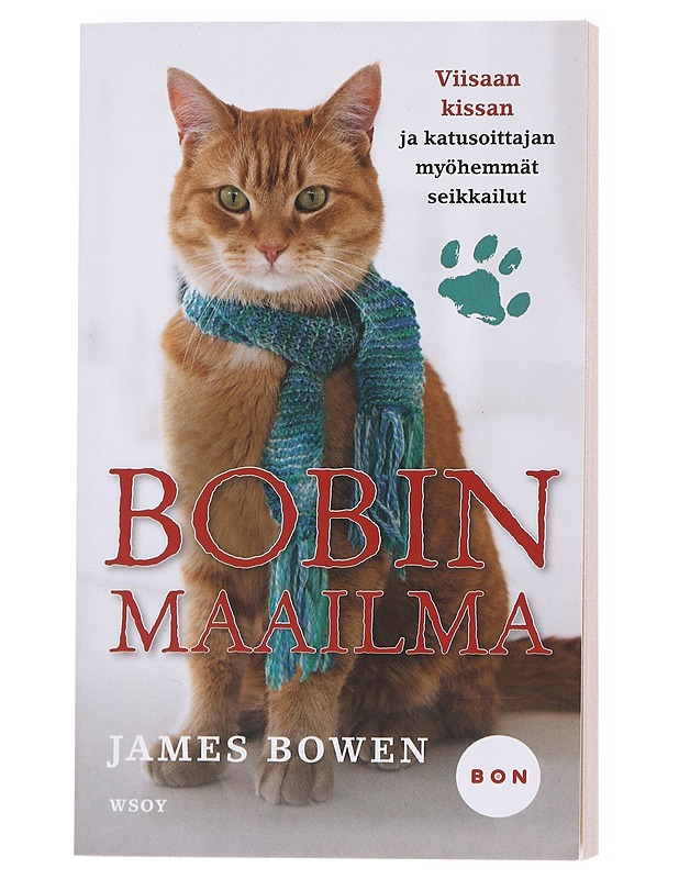 Bobin maailma : viisaan kissan ja katusoittajan myöhemmät seikkailut - Bowen, James - Elämäkerrat ja muistelmat - 10105575088 - 0