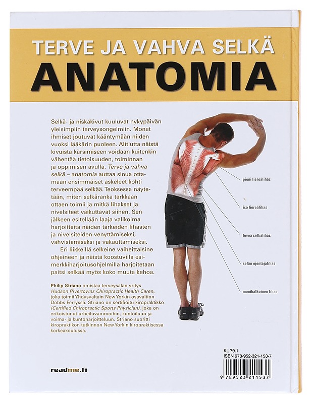Terve ja vahva selkä - anatomia / kiropraktikon opas kivuttomaan selkään - Striano, Philip - Tietokirjat ja oppaat - 10105575138 - 1