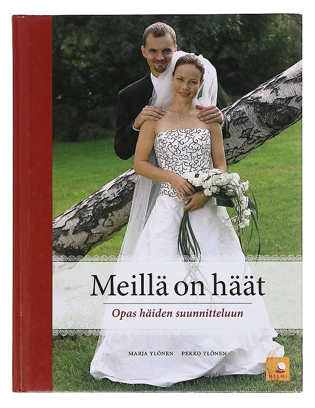 Meillä on häät / opas häiden suunnitteluun - Ylönen, Marja - Tietokirjat ja oppaat - 10105575171 - 0