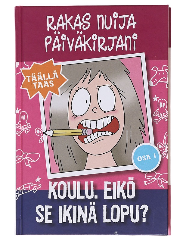 Rakas nuija päiväkirjani, täällä taas / 1 Koulu, eikö se ikinä lopu? - Benton, Jim - Nuorten kirjat - 10105575183 - 0