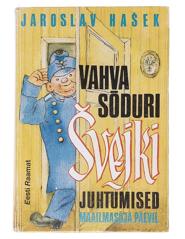 Vahva soduri svejki juhtumised maailmasoja päevil - Jaroslav Hasek - Kaunokirjallisuus - 10105575197 - 0