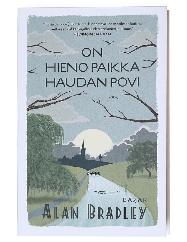 On hieno paikka haudan povi - Bradley, Alan - Romaanit ja novellit - 10105575218 - 0