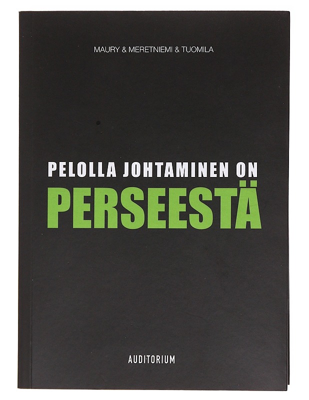 Pelolla johtaminen on perseestä - Maury, Maarika - Tietokirjat ja oppaat - 10105575230 - 0