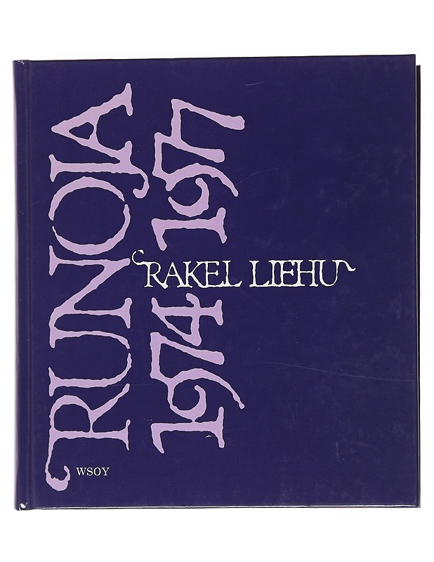 Runoja 1974-1977 - Rakel Liehu - Tietokirjat ja oppaat - 10105575237 - 0