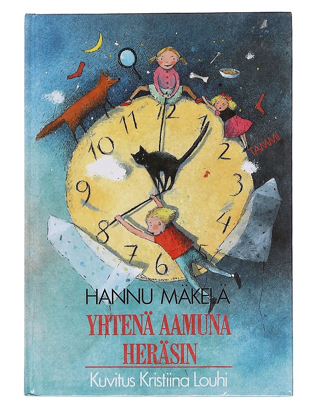 Yhtenä aamuna heräsin - Mäkelä, Hannu - Lastenkirjat - 10105575241 - 0