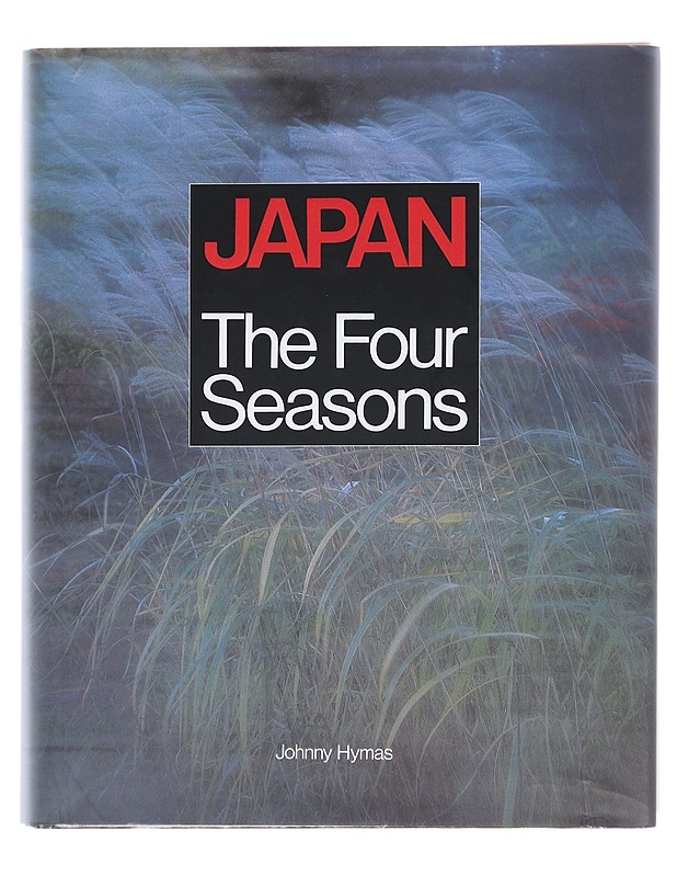 Japan The Four Seasons - Johnny Hymas - Tietokirjat - 10105575333 - 0