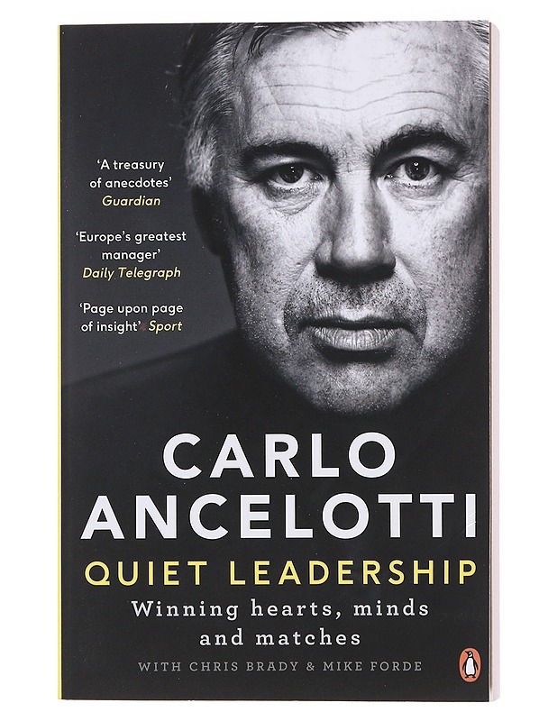 Quiet leadership : winning hearts, minds and matches - Ancelotti, Carlo - Elämäkerrat ja muistelmat - 10105575354 - 0