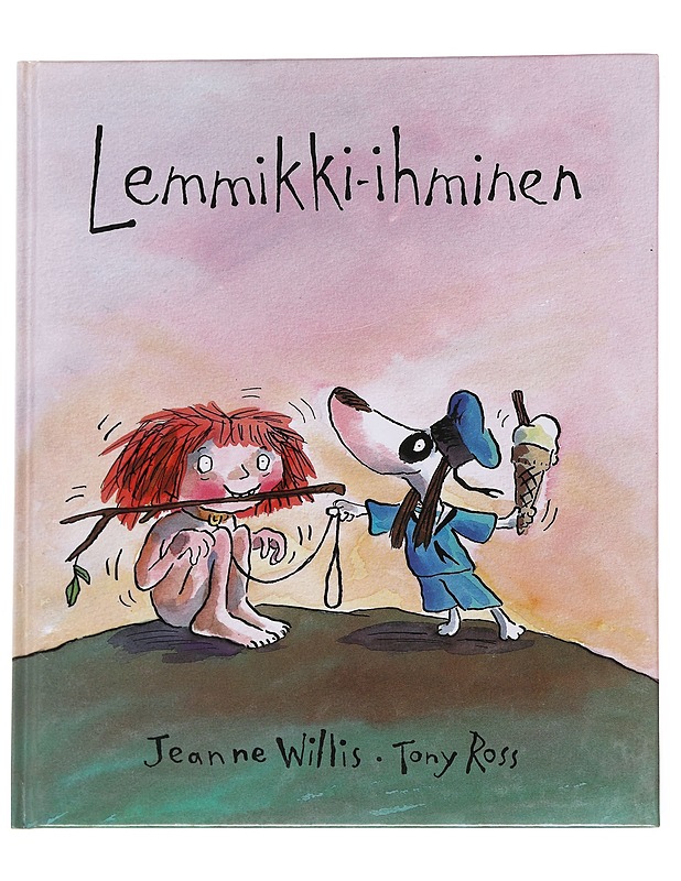 Lemmikki-ihminen - Willis, Jeanne - Lastenkirjat - 10105575374 - 0