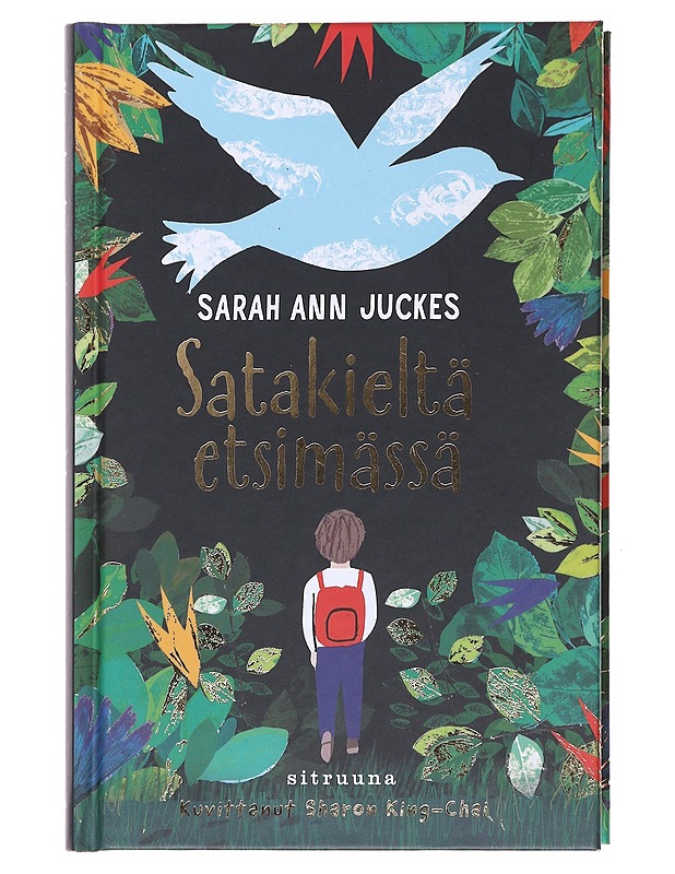 Satakieltä etsimässä - Juckes, Sarah Ann - Lastenkirjat - 10105575398 - 0