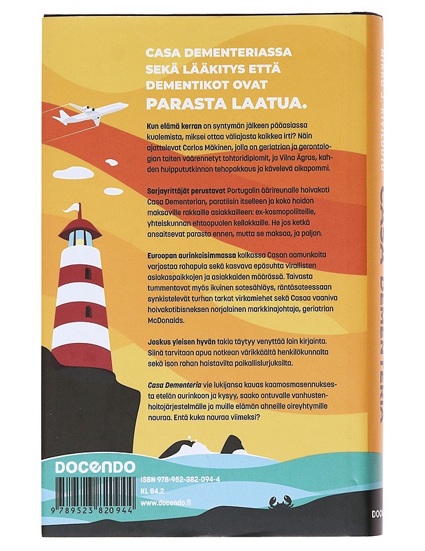 Casa Dementeria / rikosromaani, jossa ei ole murhaajaa. Ruumiita kylläkin - Mikko J. Kiviluoto - Romaanit ja novellit - 10105575412 - 1