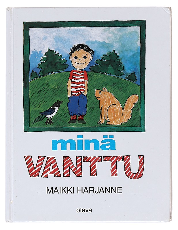 Minä Vanttu - Harjanne Maikki - Lastenkirjat - 10105575416 - 0